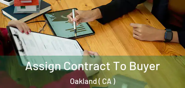  Assign Contract To Buyer Oakland ( CA )