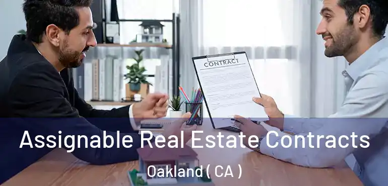  Assignable Real Estate Contracts Oakland ( CA )