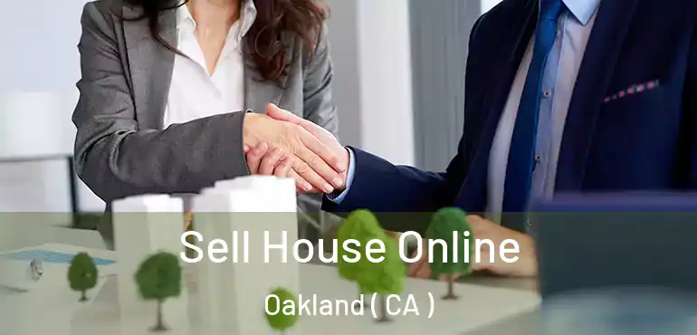  Sell House Online Oakland ( CA )