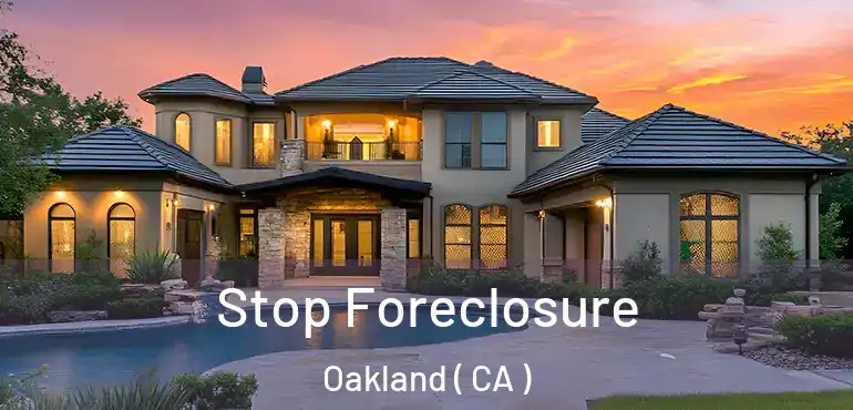 Stop Foreclosure Oakland ( CA )