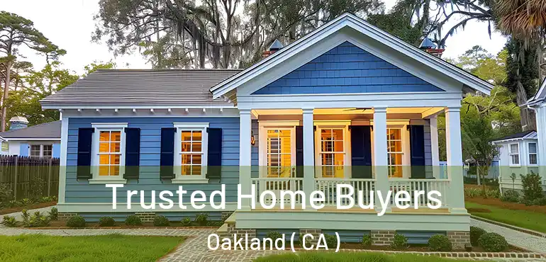  Trusted Home Buyers Oakland ( CA )