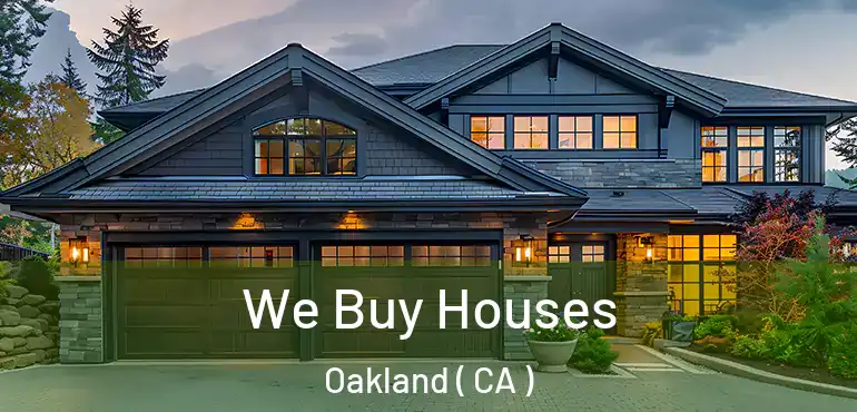  We Buy Houses Oakland ( CA )